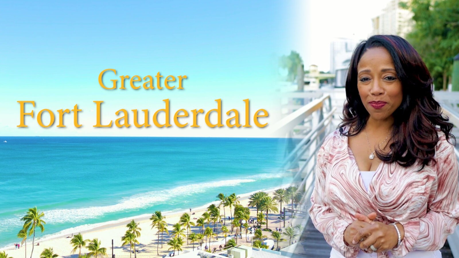 Greater Fort Lauderdale – Traveling with Denella Ri’chard